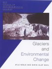 Glaciers and Environmental Change (Key Issues in Environmental Change)