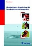 Alphabetisches Repertorium der hom&ouml;opathischen Tiermedizin.