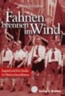 Fahnen brennen im Wind: Jugend und ihre Lieder im Nationalsozialismus - Reinhold Friedrich