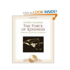 The Force of Kindness: Change Your Life with Love and Compassion (Book & CD)