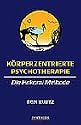 K&ouml;rperzentrierte Psychotherapie: Die Hakomi-Methode