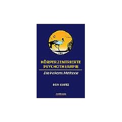 K�rperzentrierte Psychotherapie: Die Hakomi-Methode