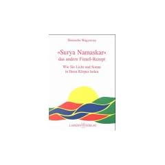 'Surya Namaskar', das andere Fitne�-Rezept