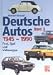 Deutsche Autos, Bd.3, 1945-1990: Ford, Opel und Volkswagen