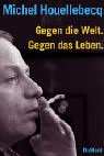Produkt-Bild: Gegen die Welt. Gegen das Leben. H. P. Lovecraft