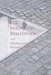 Die besondere Bibliothek oder Die Faszination von B�chersammlungen