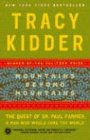 Mountains Beyond Mountains: The Quest of Dr. Paul Farmer, a Man Who Would Cure the World