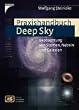 Praxishandbuch Deep Sky. Beobachtung von Sternen, Nebeln und Galaxien