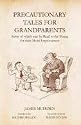 Precautionary Tales for Grandparents