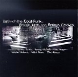 Birth of the Cool Funk - Vintage Jams and Serious Grooves Volume 1