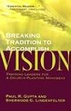 Breaking Tradition to Accomplish Vision: Training Leaders for a Church-Planting Movement: A Case from India