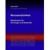 Messunsicherheit: Basiswissen f�r Einsteiger und Anwender