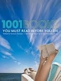 1001 Books You Must Read Before You Die