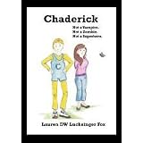 Chaderick: Not a Vampire.  Not a Zombie.  Not a Superhero.
