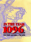 In the Year 1096: The First Crusade and the Jews