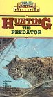 Hunting the Predator [VHS]