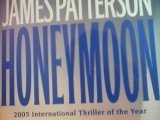 Honeymoon: 2005 International Thriller of the Year Howard Roughan James Patterson
