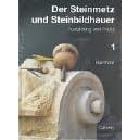 Der Steinmetz und Steinbildhauer, Bd.1, Ausbildung und Praxis (Gebundene Ausgabe)