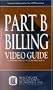 Part B Billing Video & Guide [VHS]