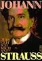 Johann Strauss, "Was geh' ich mich an?!": Glanz und Dunkelheit im Leben des Walzerkonigs (German Edition)