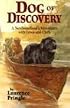 Dog of Discovery: A Newfoundland's Adventures With Lewis and Clark