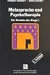 Metasprache und Psychotherapie. Die Struktur der Magie BD I