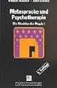 Metasprache und Psychotherapie. Die Struktur der Magie BD I