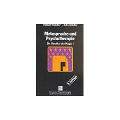 Metasprache und Psychotherapie. Die Struktur der Magie BD I