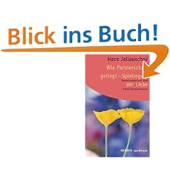 Wie Partnerschaft gelingt, Spielregeln der Liebe