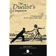Duellists Companion: A training manual for 17th century Italian rapier