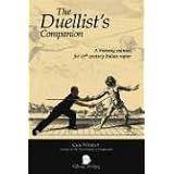 Duellists Companion: A training manual for 17th century Italian rapier