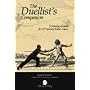 Duellists Companion: A training manual for 17th century Italian rapier