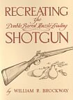Recreating the Double Barrle Muzzle-Loading Shotgun
