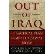 Out of Iraq: A Practical Plan for Withdrawal Now