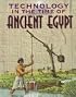 Technology in the Time of Ancient Egypt (Technology in the Time of)