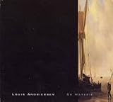 Louis Andriessen: De Materie