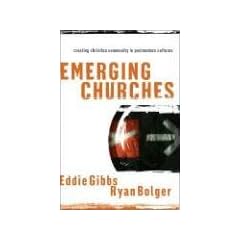 Emerging Churches: Creating Christian Community in Postmodern Cultures