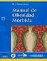 Manual De Obesidad Morbida/ the Morbid Obesity Guide (Spanish Edition)