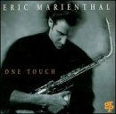 Eric Marienthal - One Touch - Zortam Music
