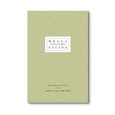 Bella Cucina Artful Food II Piccolo Libro 25 Simple Recipes by Bella Cucina