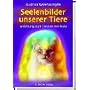 Seelenbilder unserer Tiere. Handbuch zum Deuten der Aura