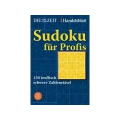 Sudoku f�r Profis: 150 teuflisch schwere Zahlenr�tsel