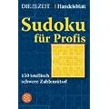 Sudoku f�r Profis: 150 teuflisch schwere Zahlenr�tsel