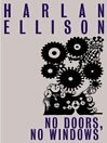 No Doors, No Windows