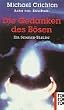 Die Gedanken des B�sen. Ein Science- Thriller.
