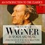 Story Of Wagner In Words And Music