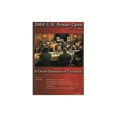 2004 U.S. Senior Open: A Chess Tournament Chronicle