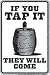 If You Tap It They Will Come, Sign