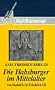 Die Habsburger im Mittelalter: Von Rudolf I. bis Friedrich III (Kohlhammer Urban-Taschenbucher) (German Edition)