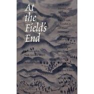 At the Field's End: Interviews With 22 Pacific Northwest Writers
